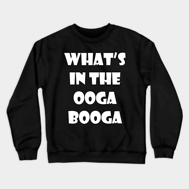 what's in the ooga booga Crewneck Sweatshirt by Phantom Troupe